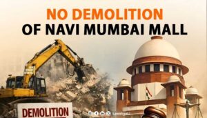 SC Saves Navi Mumbai Mall From Demolition, Regularises Land Allotment With Rs 318 Crore Payment