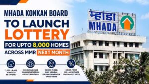 MHADA Konkan Board To Offer Up To 8,000 Homes In MMR Housing Lottery Next Month